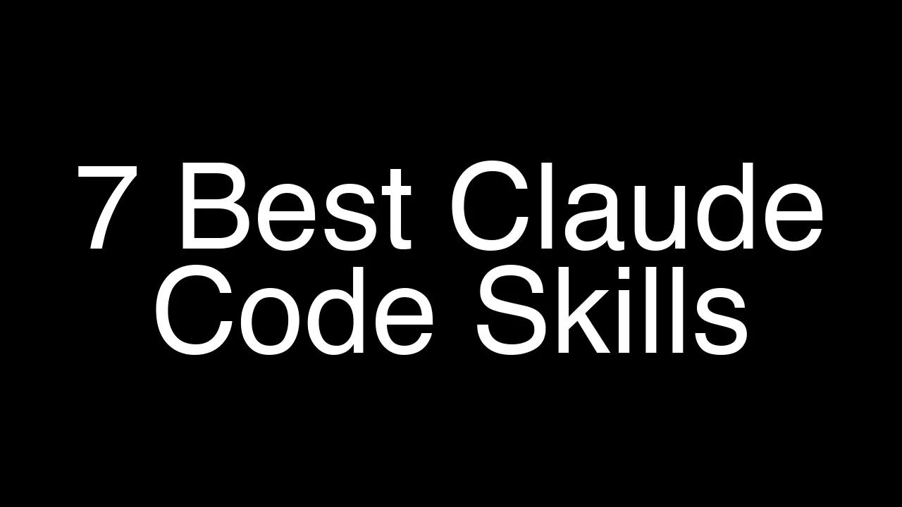 7 Best Claude Code Skills (You Need to Know) - Featured Image